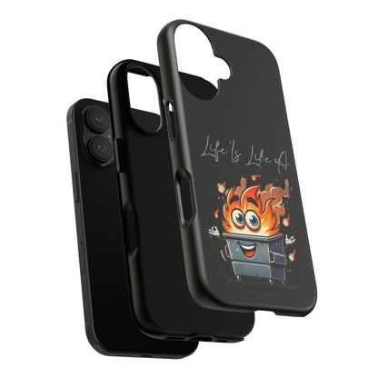 Cute Flaming Dumpster Phone Case — "Life Is Lit" Funny Burnout Phone Cover