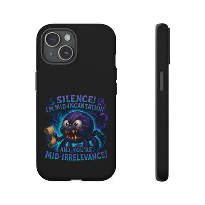 Phone Case — "Silence! I'm Mid-Incantation" Cute Angry Spider Magic Design