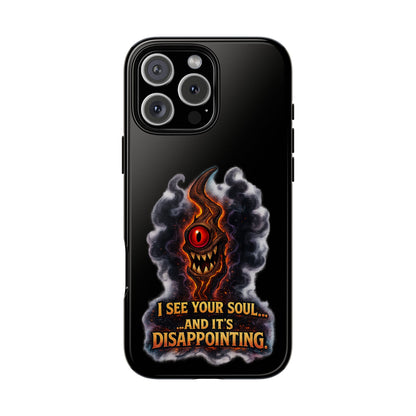 Phone Case — Fiery One‑Eye Demon with "I See Your Soul... And It's Disappointing"
