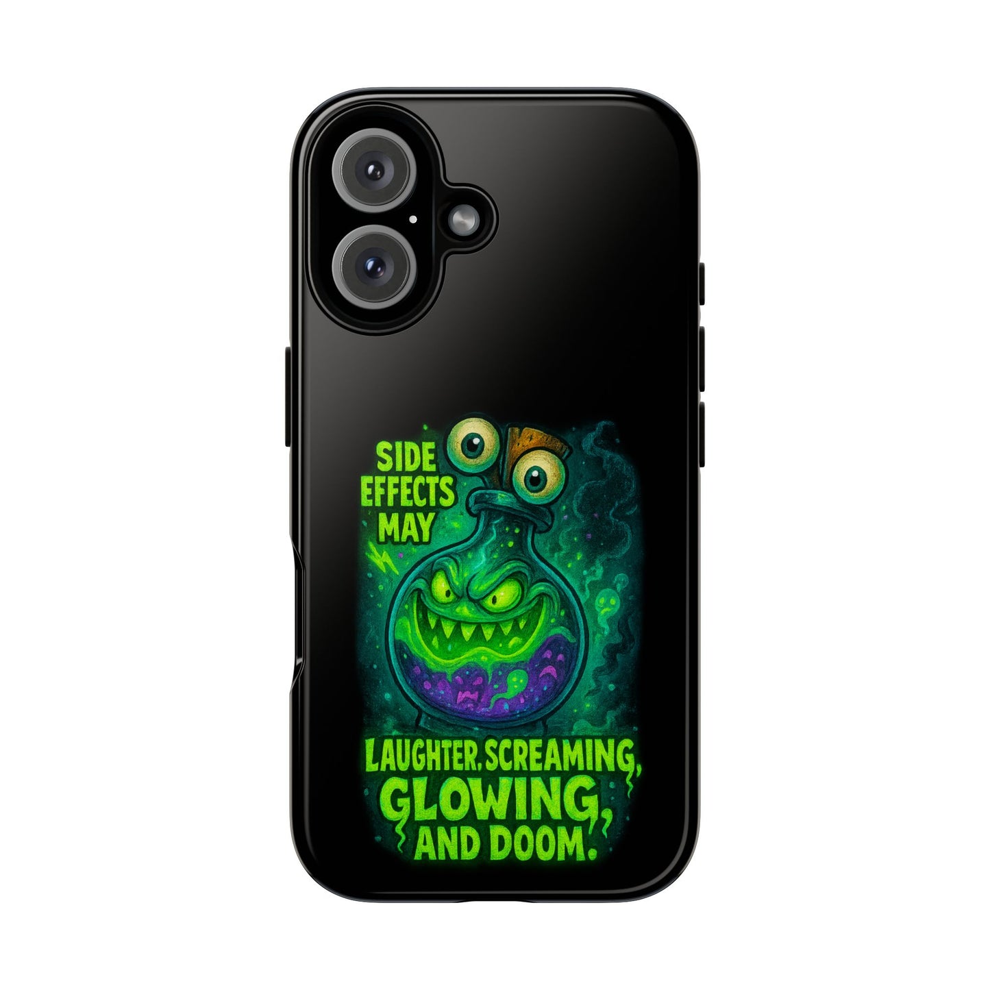 Phone Case — 'Side Effects May Include Laughter, Screaming, Glowing, and Doom' Neon Monster