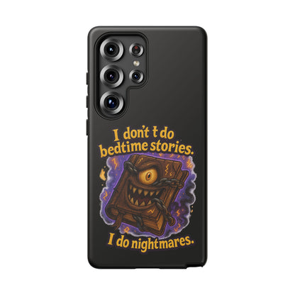 Phone Case — "I Don't Do Bedtime Stories, I Do Nightmares" Horror Book Design