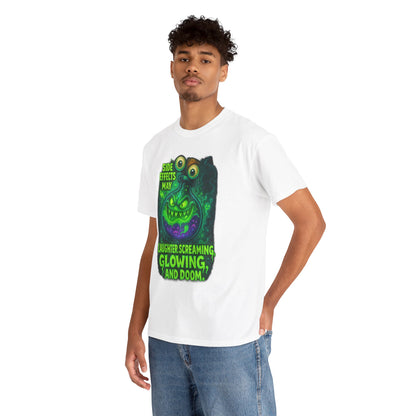 T-Shirt — "Side Effects May Include: Laughter, Screaming, Glowing, and Doom" Neon Monster Graphic