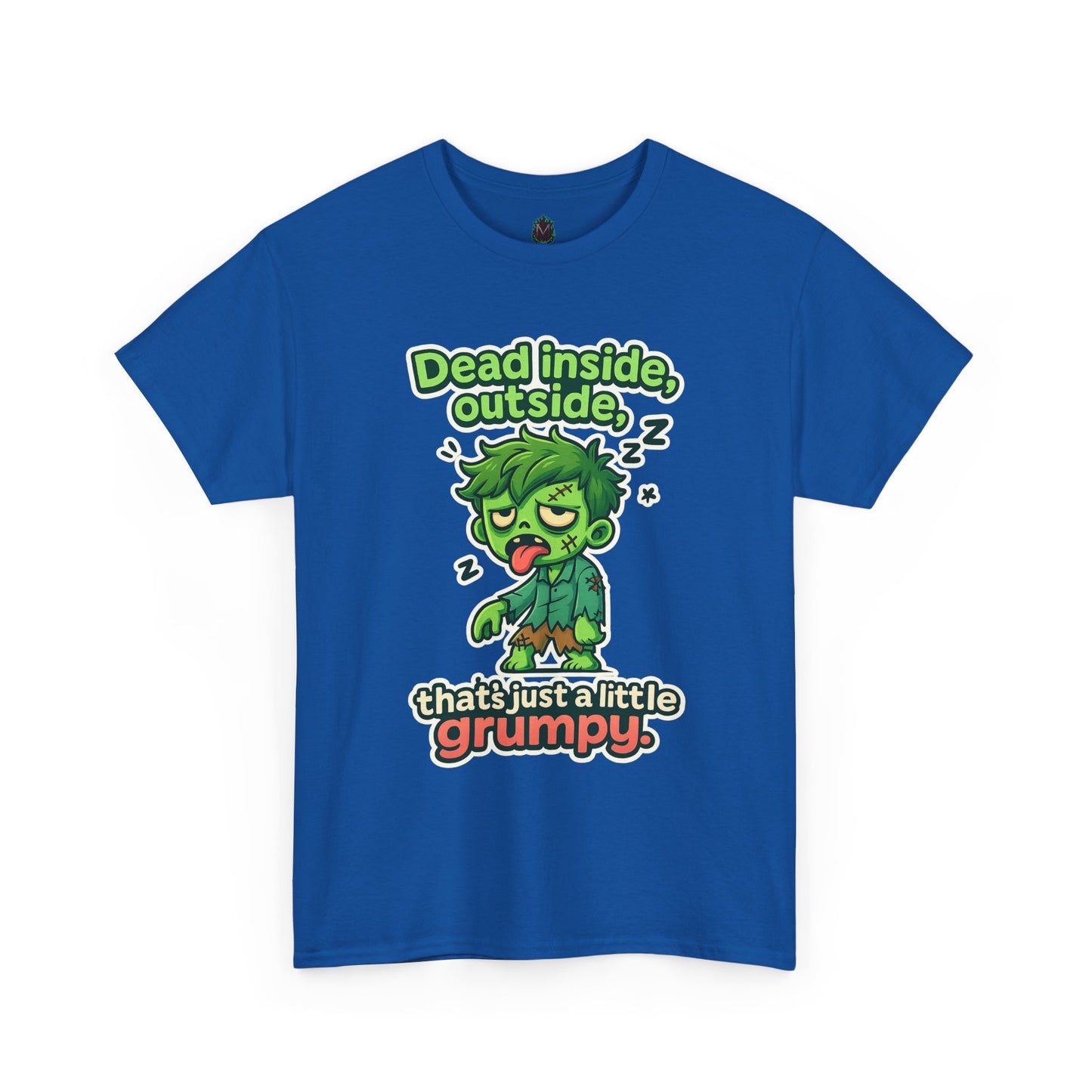 Grumpy Zombie Tee – “Dead Inside, Out Side That’s Just a Little Grumpy” Funny Graphic T-Shirt