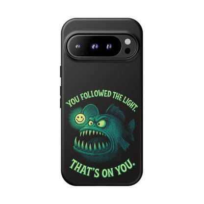 Anglerfish Phone Case – “You Followed The Light, That’s On You” Glow Horror Protective Case
