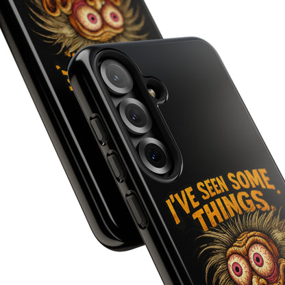 Funny Retro Monster Phone Case — "I've Seen Some Things, Most Of Them Were Me"