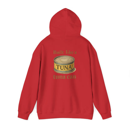 Tuna Can Hoodie — "Built Like a Tuna Can" Vintage Graphic Sweatshirt