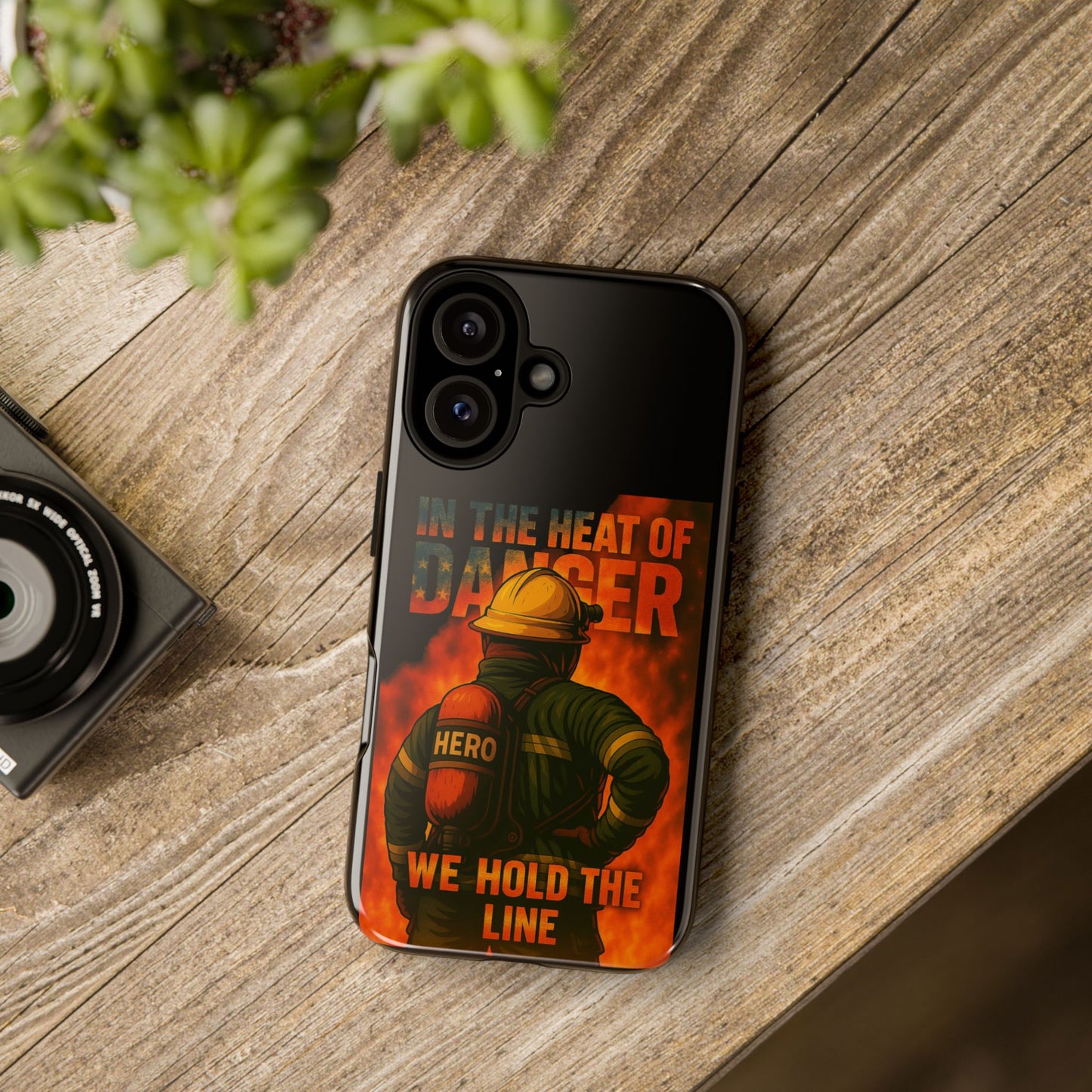 Firefighter Phone Case — "In the Heat of Danger We Hold the Line" Tough Protective Case