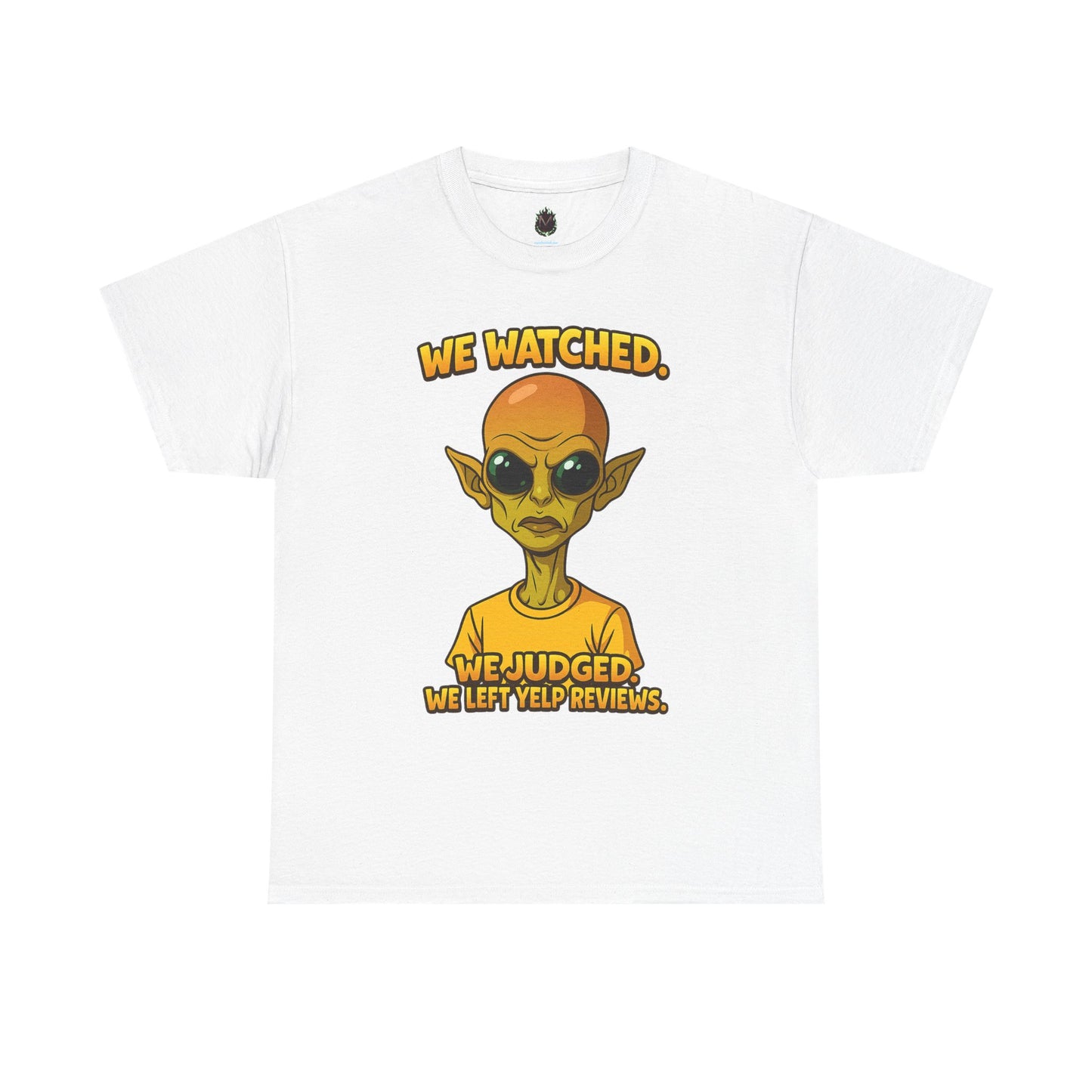 Alien Reviewer Graphic Tee — "We Watched, We Judged, We Left Yelp Reviews"