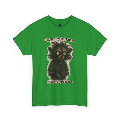 Tee — "Chosen by darkness. Or maybe just rabies." Cute Spooky Racoon Graphic Tee