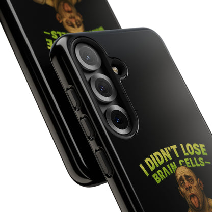 Phone Case — "I Didn't Lose Brain Cells, Someone Stole Them" Funny Zombie Warrior Protective Cover