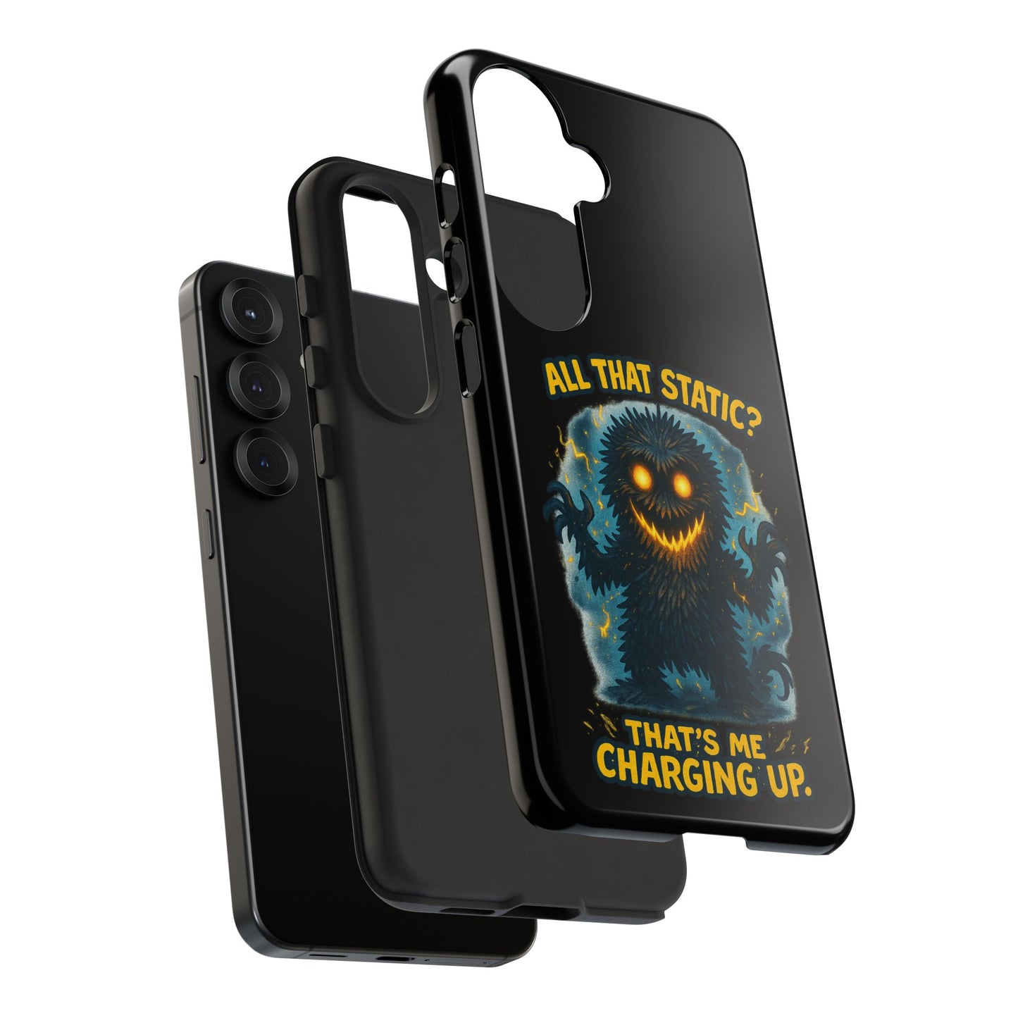 Phone Case — 'All That Static? That's Me Charging Up' Cute Monster Protective Case