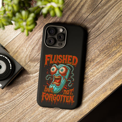 Phone Case — "Flushed But Not Forgotten" Horror Graphic iPhone Cover