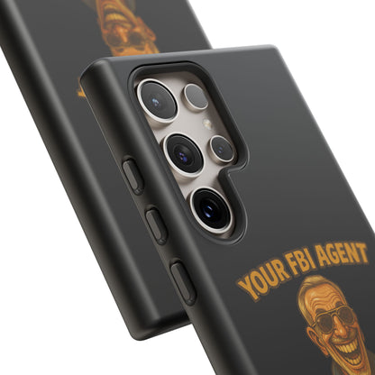 Phone Case — "Your FBI Agent Will Judge You For This Shirt" Funny Novelty Protective Case