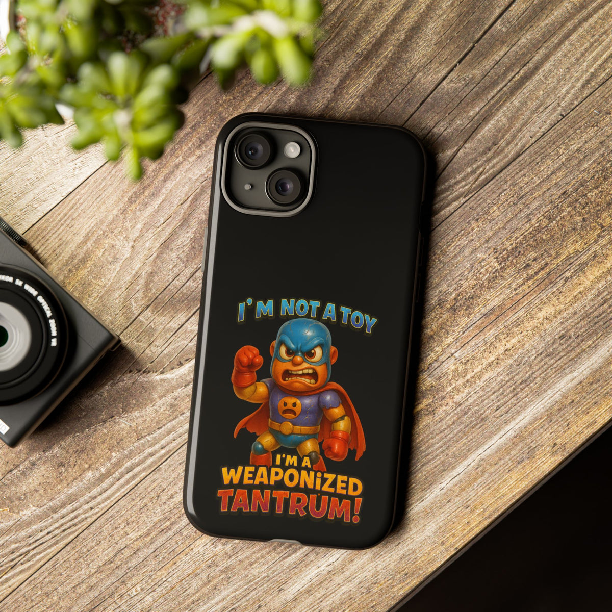 Phone Case — "I'm Not a Toy, I'm a Weaponized Tantrum" Cartoon Superhero Design