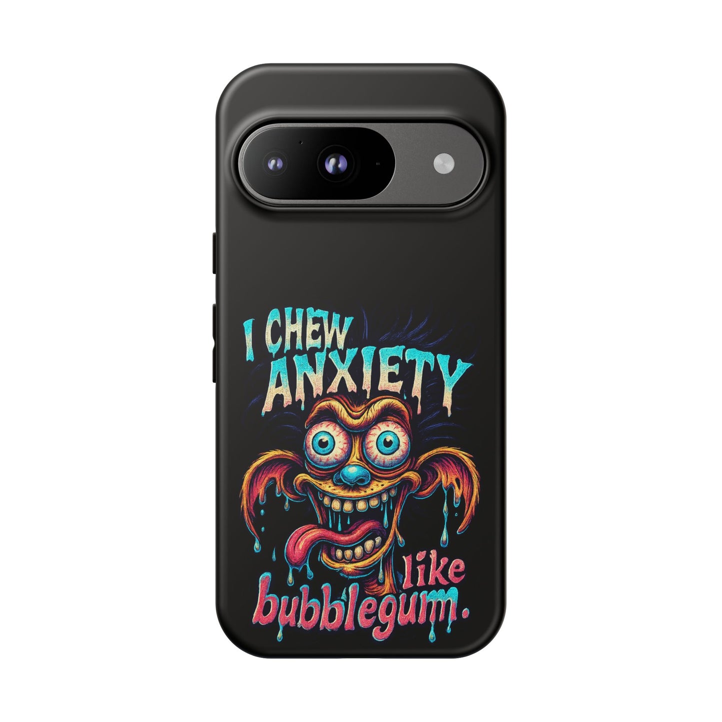 Phone Case — "I Chew Anxiety Like Bubblegum" Retro Monster Design