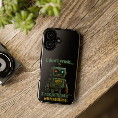 Phone Case — "I Don't Crash... I Recalibrate" Retro Robot Protective Cover