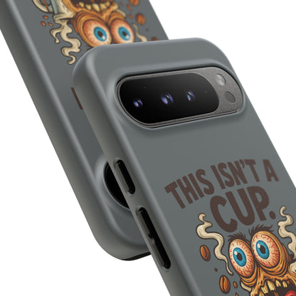 Phone Case — "This Isn't a Cup, It's a Cry for Help" Funny Coffee Monster Design