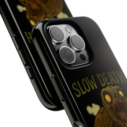 Tough Cases – "Slow Death Hits Harder" Horror Phone Case