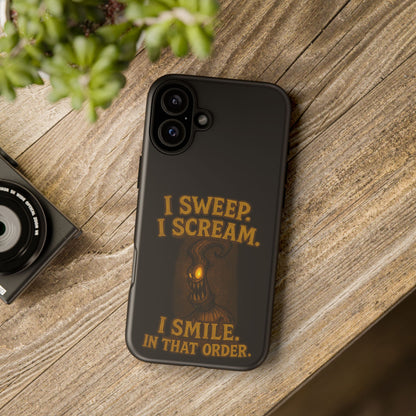 Phone Case — "I Sweep. I Scream. I Smile in That Order." Halloween Horror Design