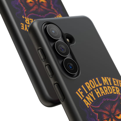 Phone Case — 'If I Roll My Eye Any Harder I'll Take Flight' Owl Graphic