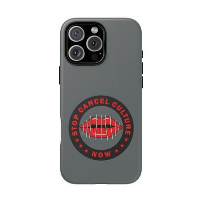 Phone Case — "Stop Cancel Culture Now" Graphic Tough Protective Case