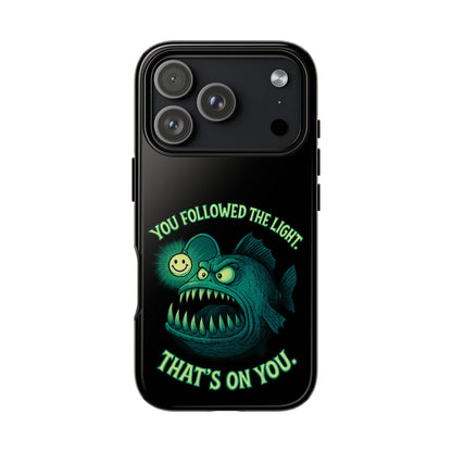 Anglerfish Phone Case – “You Followed The Light, That’s On You” Glow Horror Protective Case