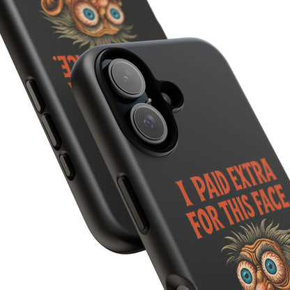 Funny ‘I Paid Extra For This Face’ Phone Case — Retro Horror Cartoon Design