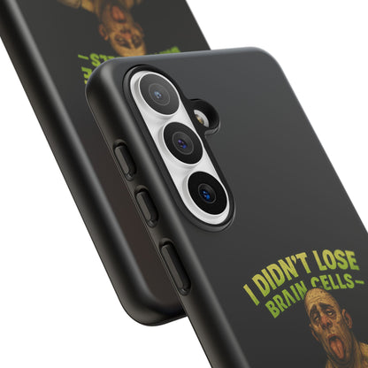 Phone Case — "I Didn't Lose Brain Cells, Someone Stole Them" Funny Zombie Warrior Protective Cover