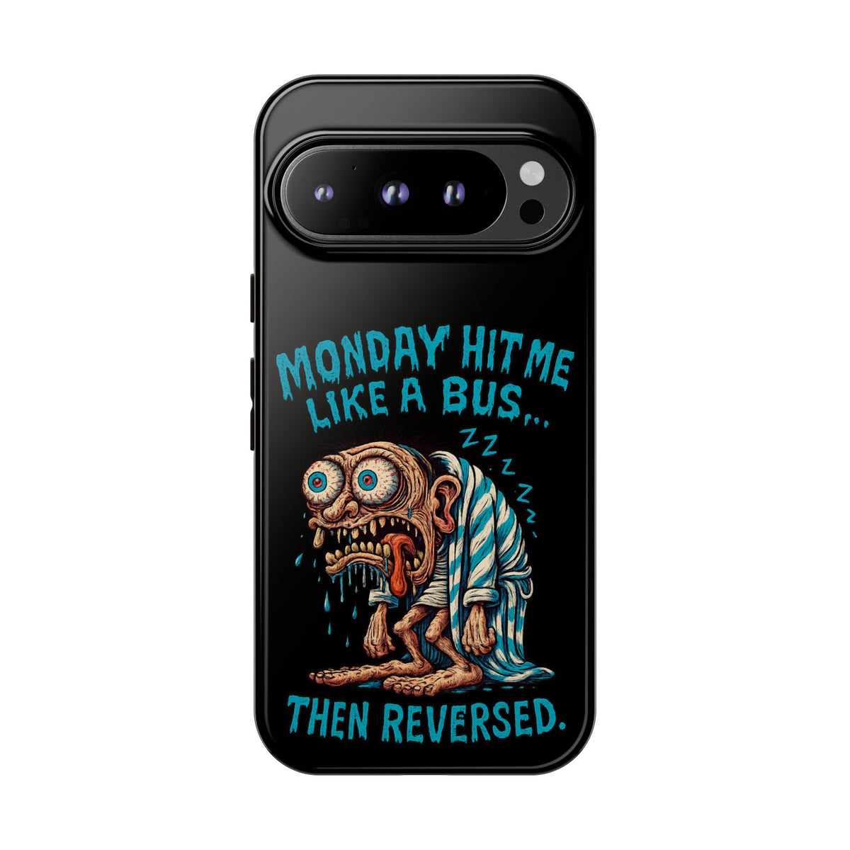 Phone Case — "Monday Hit Me Like a Bus... Then Reversed" Funny Grotesque Zombie Design