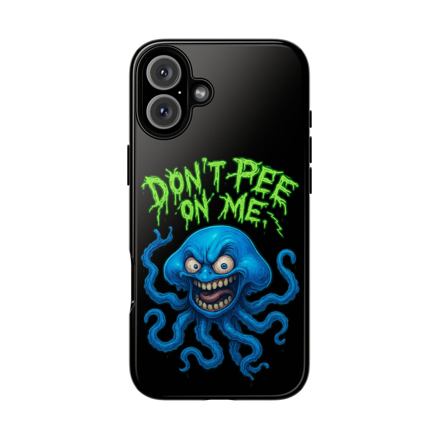 Don't Pee on Me Octopus Phone Case — Funny Grunge Protective Case