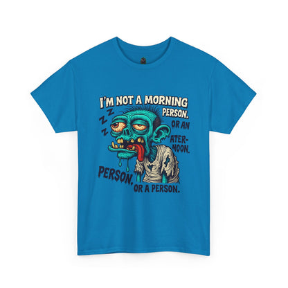 I’m Not a Morning Person… Or a Person – Grumpy Zombie Tee