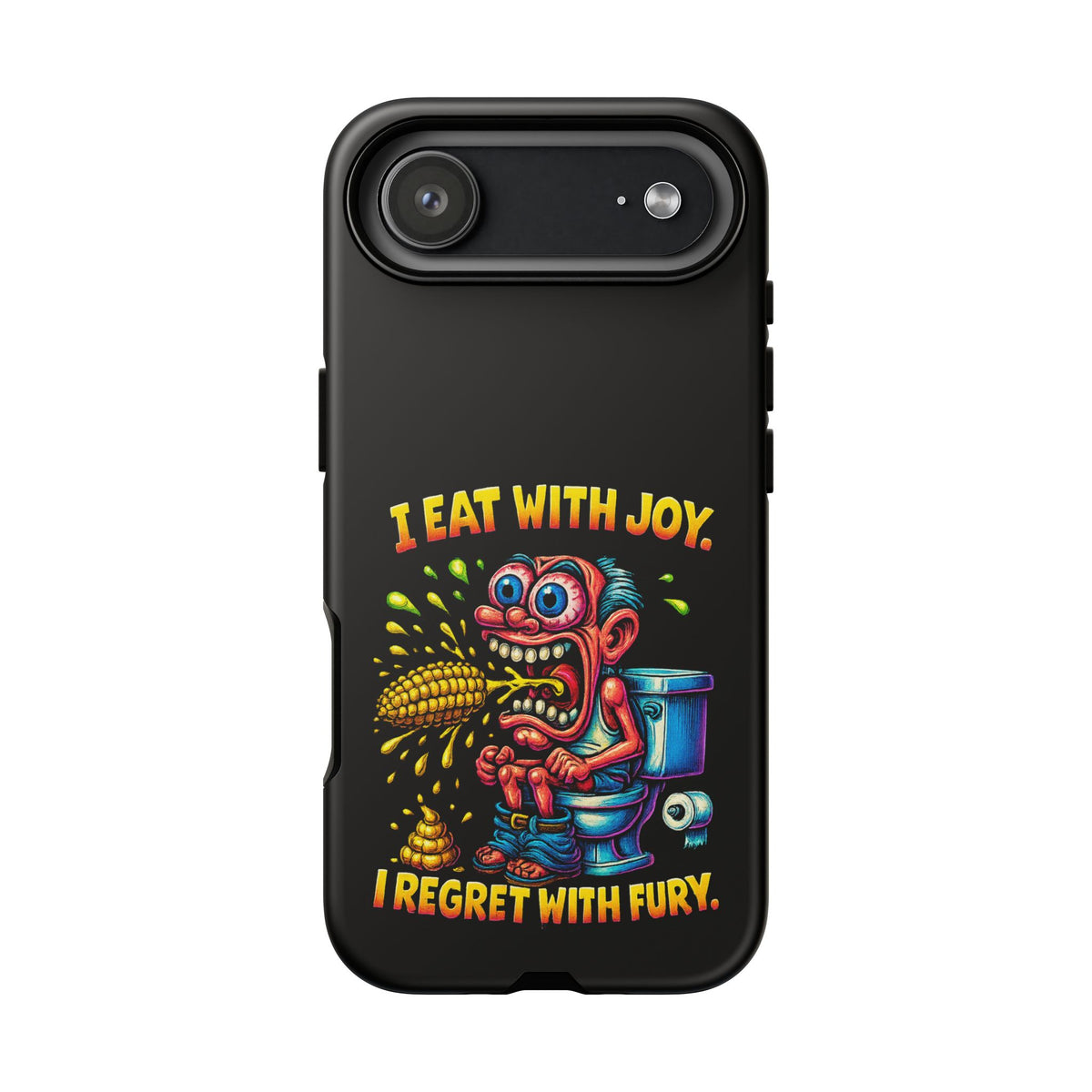 Phone Case — "I Eat With Joy, I Regret With Fury" Graphic