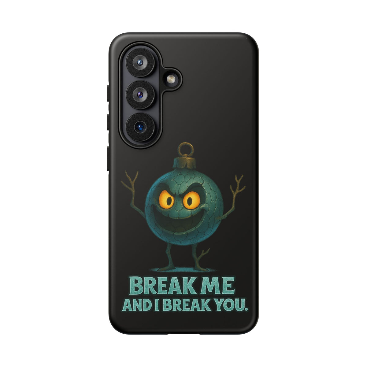 Phone Case — 'Break Me and I Break You' Mischievous Ornament Protective Cover
