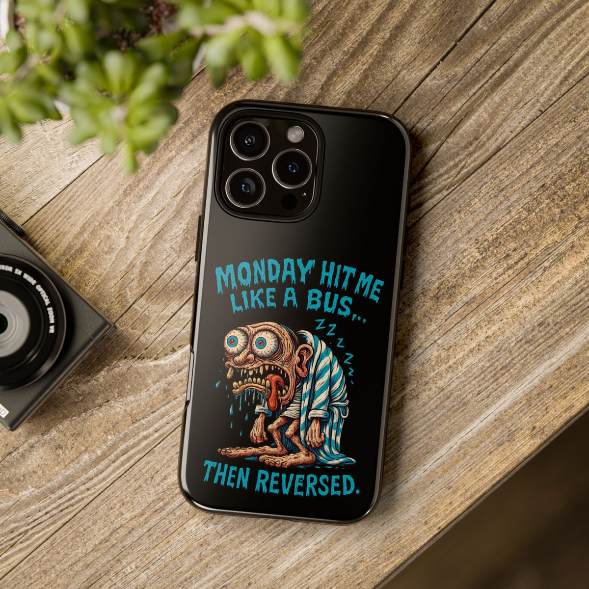 Phone Case — "Monday Hit Me Like a Bus... Then Reversed" Funny Grotesque Zombie Design