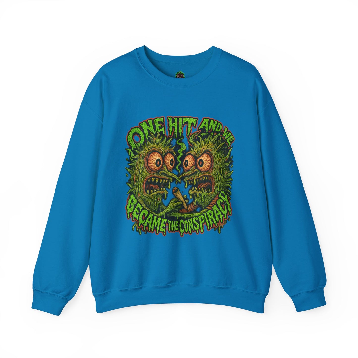 One Hit and We Became the Conspiracy Crewneck