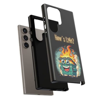 How's Life? Flaming Dumpster Phone Case