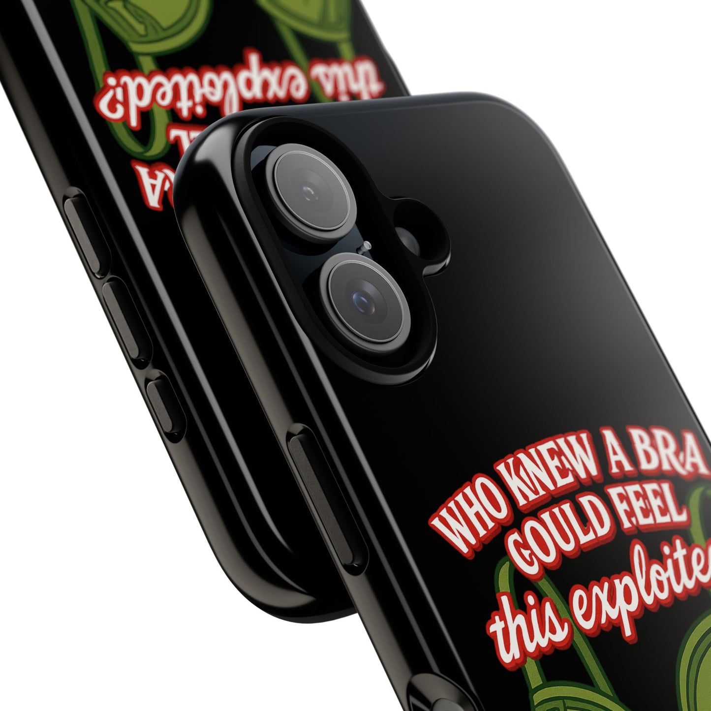 Phone Case — “Who Knew a Bra Could Feel This Exploited?” Graphic Protective Case