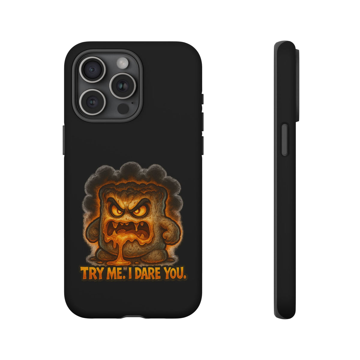 Phone Case — 'Try Me, I Dare You' Angry Lava Monster Graphic