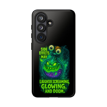 Phone Case — 'Side Effects May Include Laughter, Screaming, Glowing, and Doom' Neon Monster