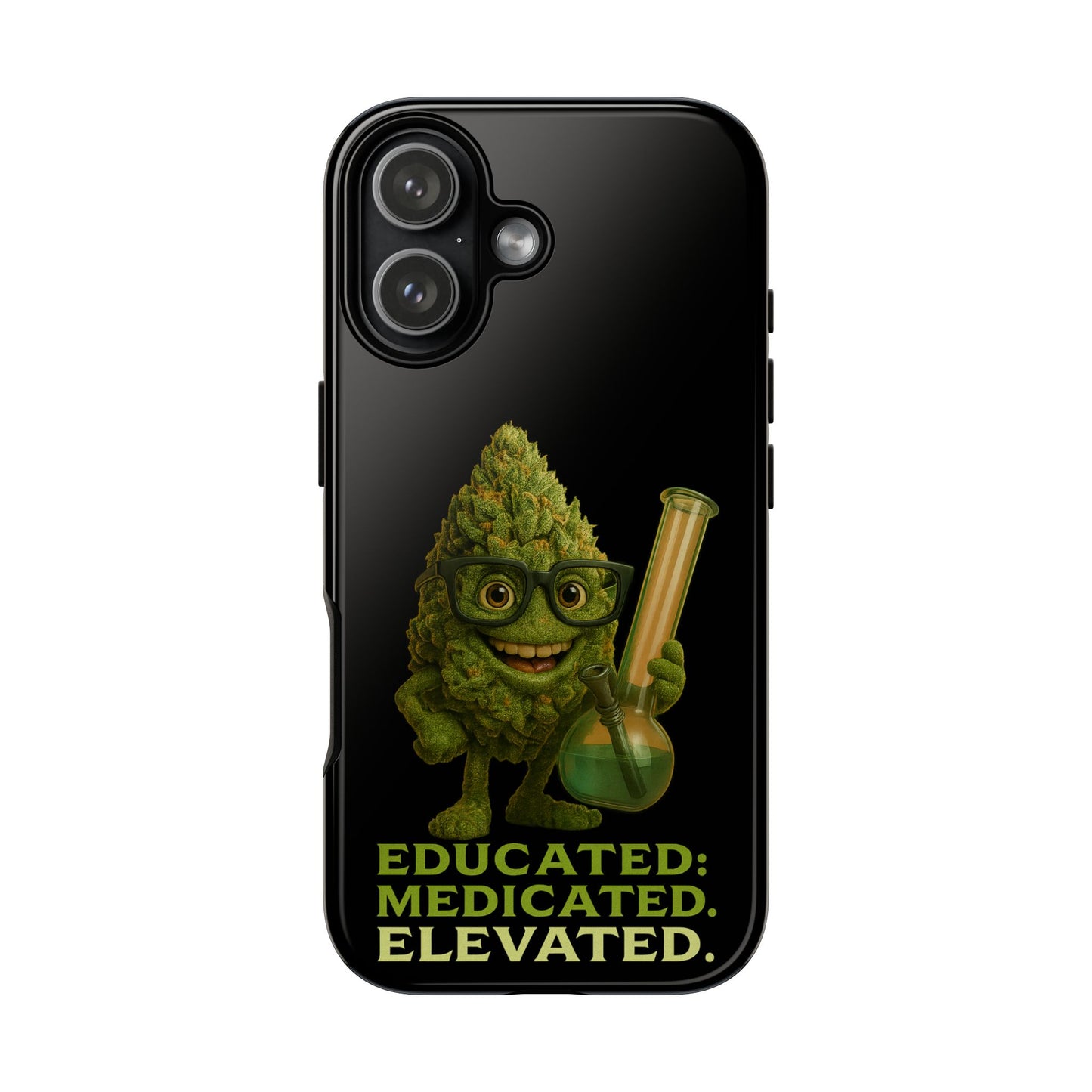 Phone Case — "Educated. Medicated. Elevated." Cute Bud Scientist Design