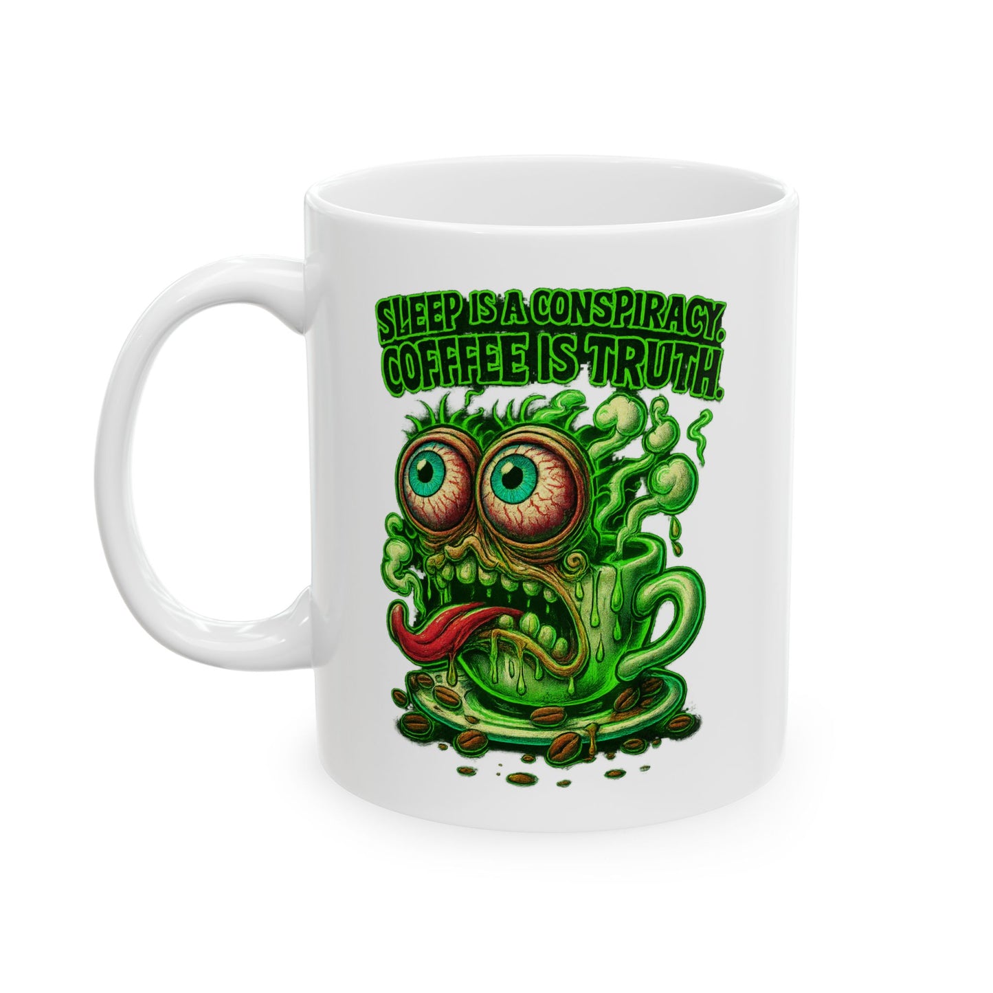 Sleep is a Conspiracy – Coffee is Truth Mug