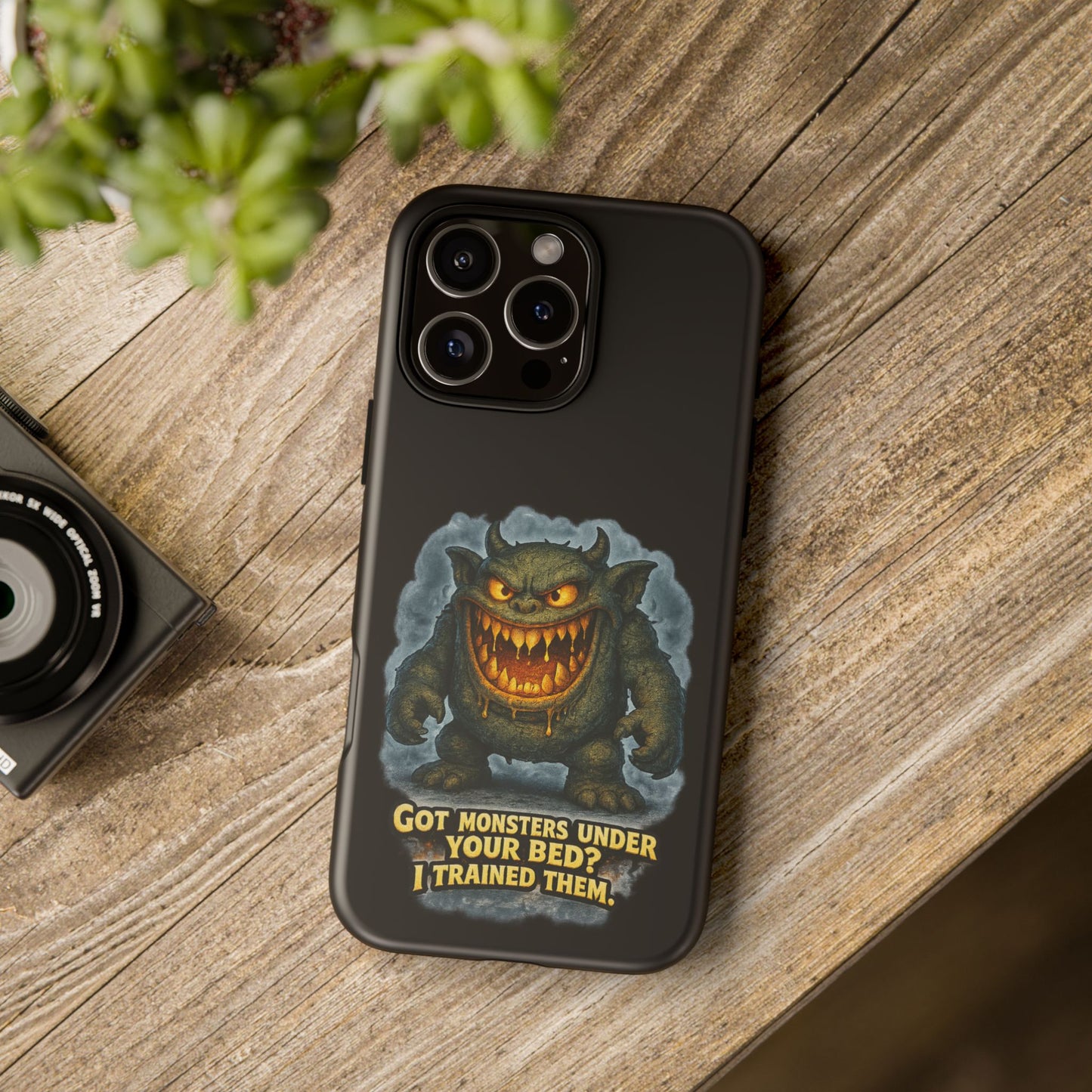 Phone Case — "Got Monsters Under Your Bed? I Trained Them" Funny Monster Design