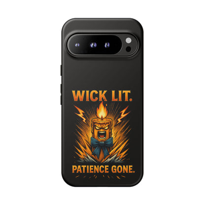 Phone Case — "Wick Lit. Patience Gone." Funny Angry Candle Protective Case