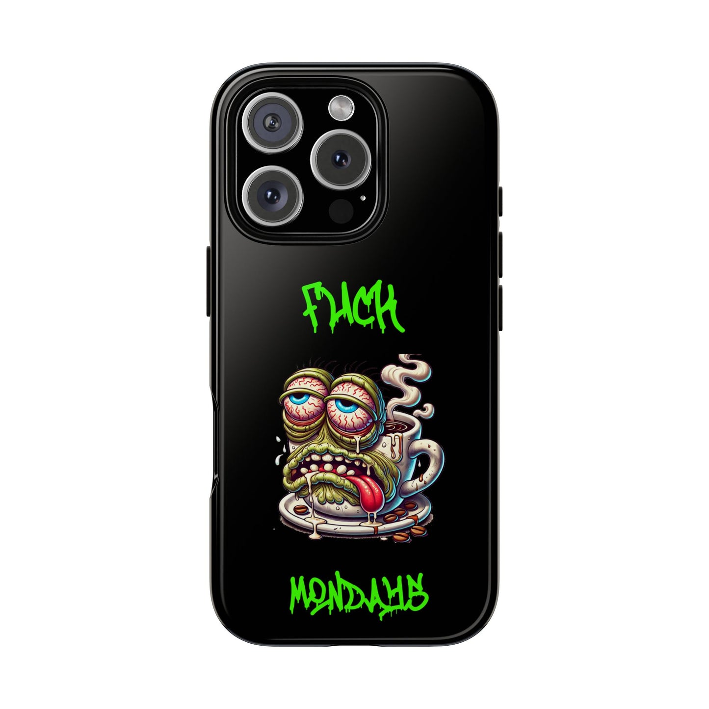 Phone Case — "F*** Monday" Grotesque Coffee Monster Shock Art