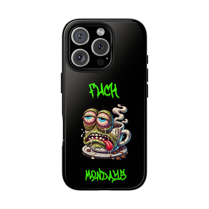 Phone Case — "F*** Monday" Grotesque Coffee Monster Shock Art