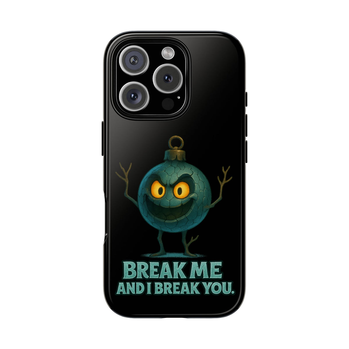 Phone Case — 'Break Me and I Break You' Mischievous Ornament Protective Cover