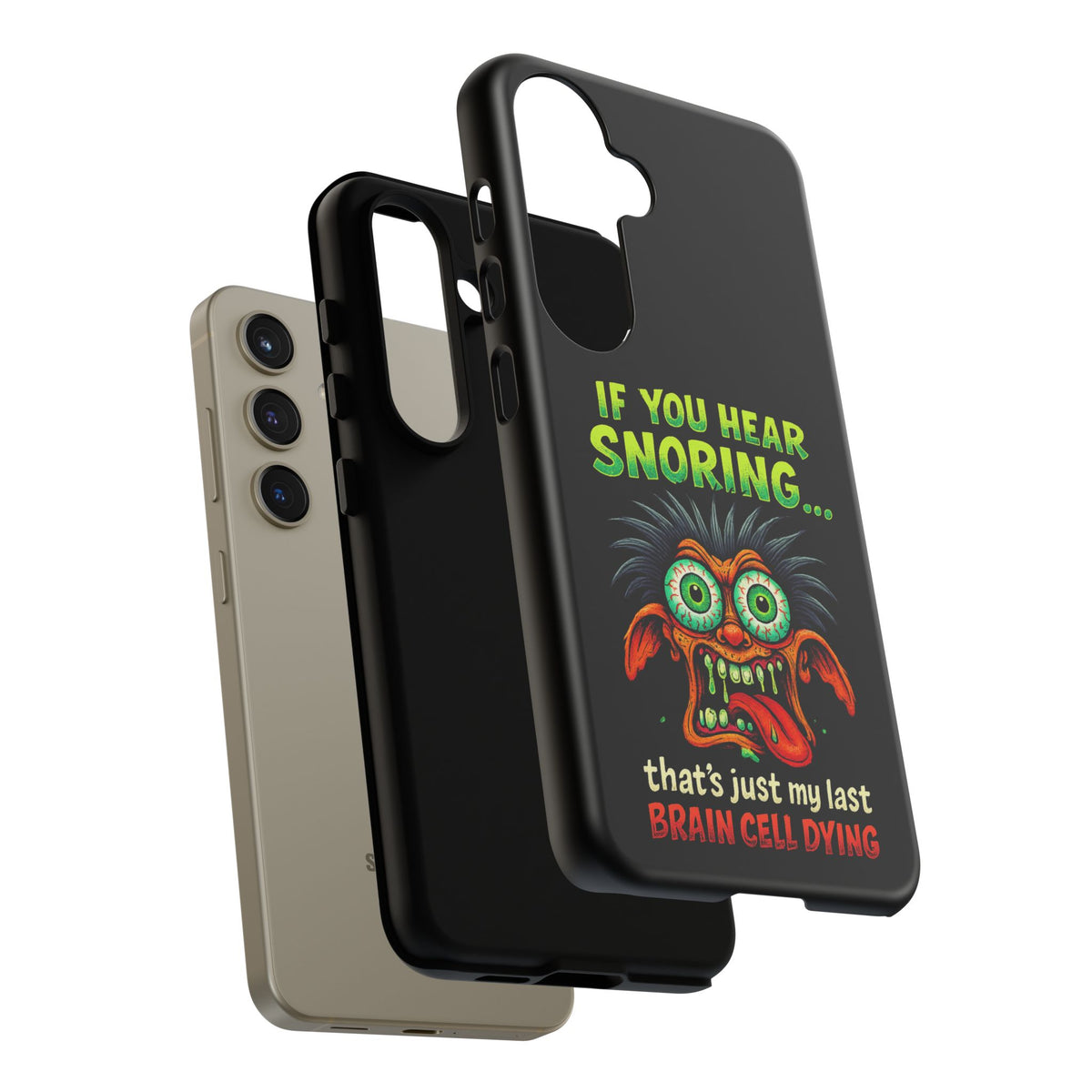 Funny 'If You Hear Snoring... That's Just My Last Brain Cell Dying' Phone Case