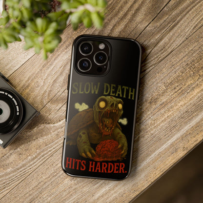 Tough Cases – "Slow Death Hits Harder" Horror Phone Case