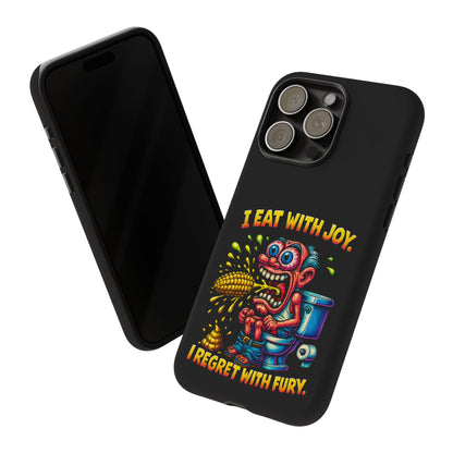 Phone Case — "I Eat With Joy, I Regret With Fury" Graphic