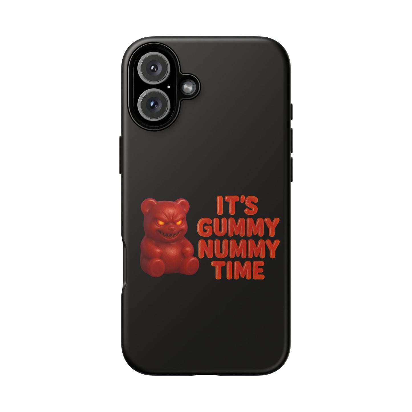 Phone Case — "It's Gummy Nummy Time" Red Gummy Bear Protective Case